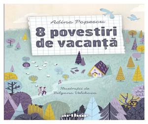 8 povestiri de vacanta