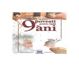 9 povesti pentru copiii de 9 ani