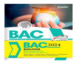 Bacalaureat 2024 - Biologie. Notiuni teoretice si teste pentru clasele a IX-a si a X-a