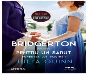 Bridgerton. Pentru un sarut. Povestea lui Hyacinth. Vol. 7