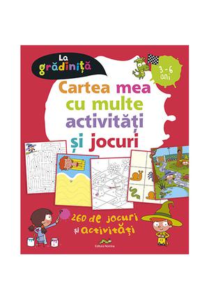 Cartea mea cu multe activitati si jocuri la gradinita 3-6 ani 