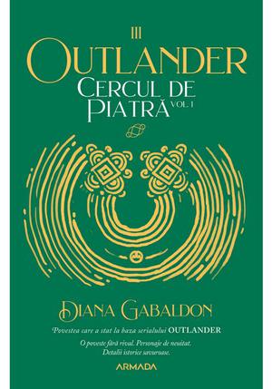 Cercul de piatra vol. 1 (Seria OUTLANDER, partea a III-a, ed.2020) 