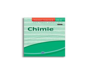 Chimie - Ghid pentru clasele VII-X (Pocket Teacher)