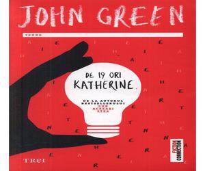 De 19 ori Katherine - John Green