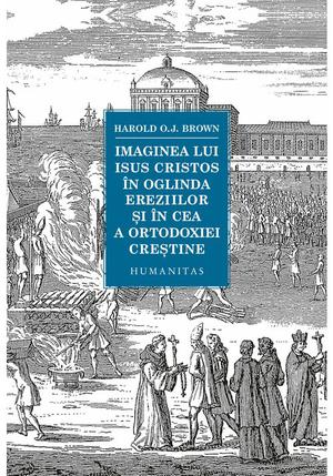 Imaginea lui Isus Cristos in oglinda ereziilor si in cea a ortodoxiei crestine 