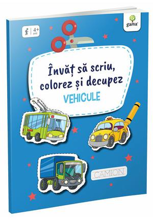 Invat sa scriu colorez si decupez • Vehicule 