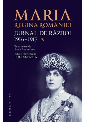 Maria, regina Romaniei, Jurnal de razboi (I). 1916-1917 