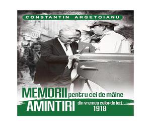 Memorii pentru cei de maine, Amintiri din vremea celor de ieri 1918 (vol. 3)