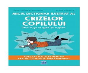 Micul dictionar ilustrat al crizelor copiilor