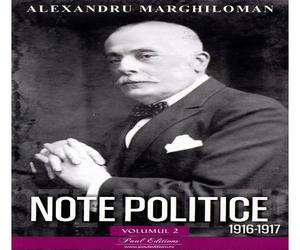 Note politice Vol.2: 1916-1917 - Alexandru Marghiloman