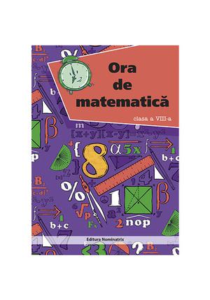 ORA DE MATEMATICA. CLS. A VIII-A 