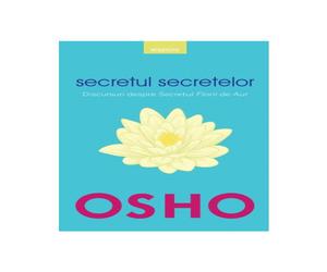 Osho. Secretul secretelor
