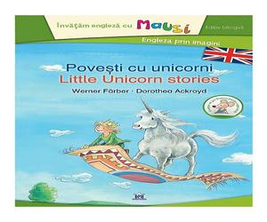 Povesti cu unicorni - Little unicorn stories