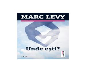 Unde esti? - Marc Lévy