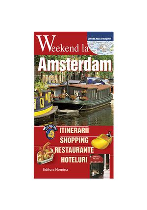 Weekend la Amsterdam 